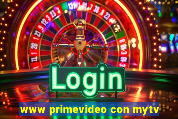 www primevideo con mytv